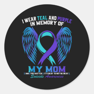 I Wear Teal And Purple For My Mum Suicide Awarenes Classic Round Sticker