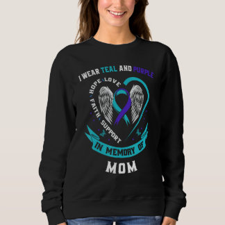 I Wear Teal and Purple For My Mum Suicide Awarenes Sweatshirt