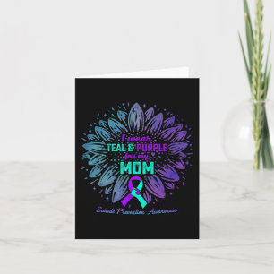 I Wear Teal and Purple For My Mum Suicide Preventi Card