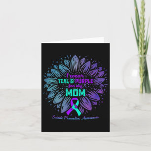 I Wear Teal And Purple For My Mum Suicide Preventi Card