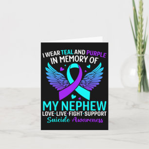 I Wear Teal And Purple For My Nephew Suicide Preve Card