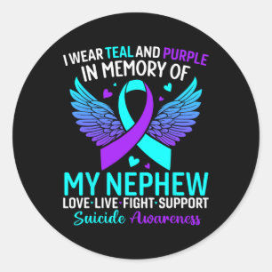 I Wear Teal And Purple For My Nephew Suicide Preve Classic Round Sticker