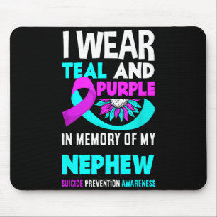 I Wear Teal And Purple For My Nephew Suicide Preve Mouse Pad