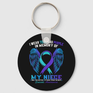 I Wear Teal And Purple For My Niece Suicide Awaren Key Ring