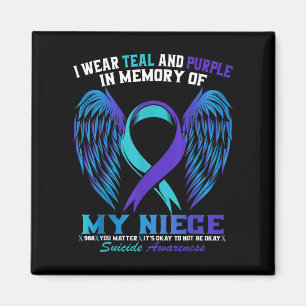 I Wear Teal And Purple For My Niece Suicide Awaren Magnet