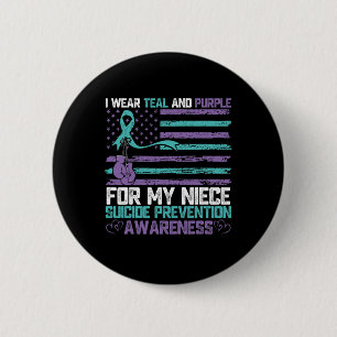 I Wear Teal And Purple For My Niece Suicide Preven 6 Cm Round Badge