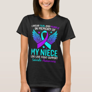 I Wear Teal And Purple For My Niece Suicide Preven T-Shirt