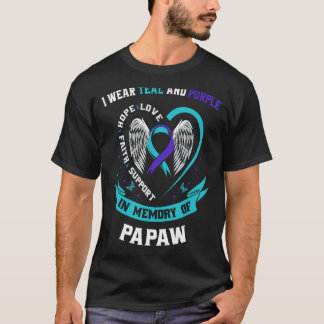 I Wear Teal and Purple For My Papaw Suicide Awaren T-Shirt