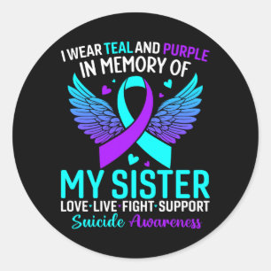 I Wear Teal And Purple For My Sister Prevention Classic Round Sticker