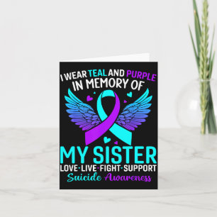I Wear Teal And Purple For My Sister Suicide Preve Card
