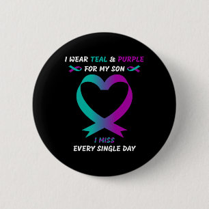 I Wear Teal And Purple For My Son I Miss Every Sin 6 Cm Round Badge
