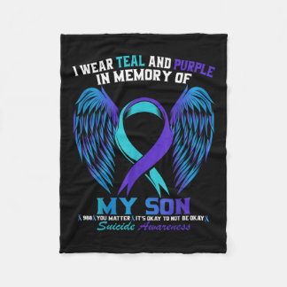 I Wear Teal And Purple For My Son Suicide Awarenes Fleece Blanket