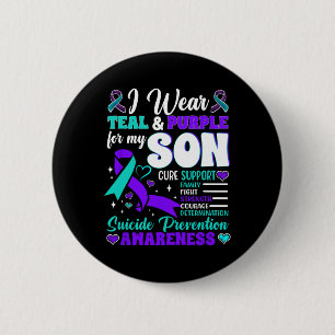 I Wear Teal And Purple For My Son Suicide Preventi 6 Cm Round Badge