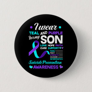 I Wear Teal And Purple For My Son Suicide Preventi 6 Cm Round Badge