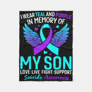 I Wear Teal And Purple For My Son Suicide Preventi Fleece Blanket
