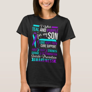 I Wear Teal And Purple For My Son Suicide Preventi T-Shirt