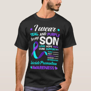 I Wear Teal And Purple For My Son Suicide Preventi T-Shirt