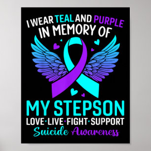 I Wear Teal And Purple For My Stepson Suicide Prev Poster