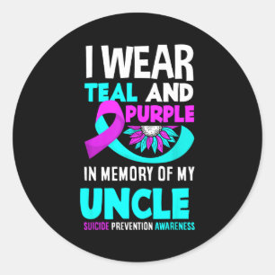 I Wear Teal And Purple For My Uncle Suicide Preven Classic Round Sticker