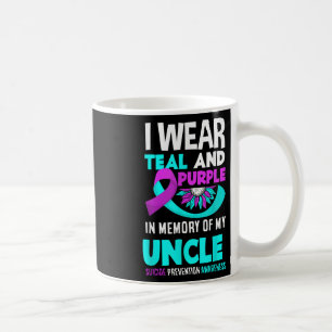 I Wear Teal And Purple For My Uncle Suicide Preven Coffee Mug