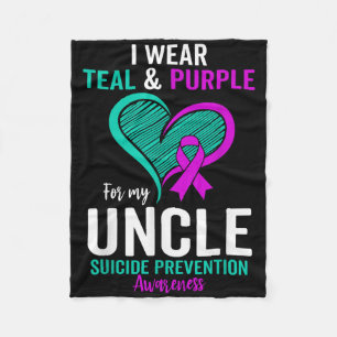 I Wear Teal And Purple For My Uncle Suicide Preven Fleece Blanket