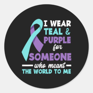 I Wear Teal and Purple For Someone I Love Suicide  Classic Round Sticker