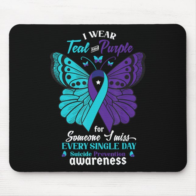 I Wear Teal And Purple For Someone I Love Suicide  Mouse Pad (Front)