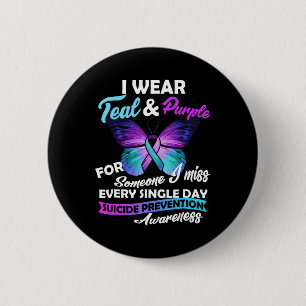 I Wear Teal And Purple For Someone I Miss Every Si 6 Cm Round Badge