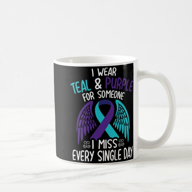 I Wear Teal And Purple For Someone I Miss Every Si Coffee Mug (Right)