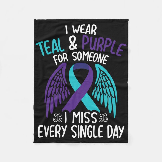 I Wear Teal And Purple For Someone I Miss Every Si Fleece Blanket (Front)