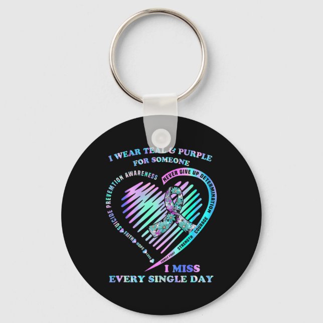 I Wear Teal And Purple For Someone I Miss Every Si Key Ring (Front)