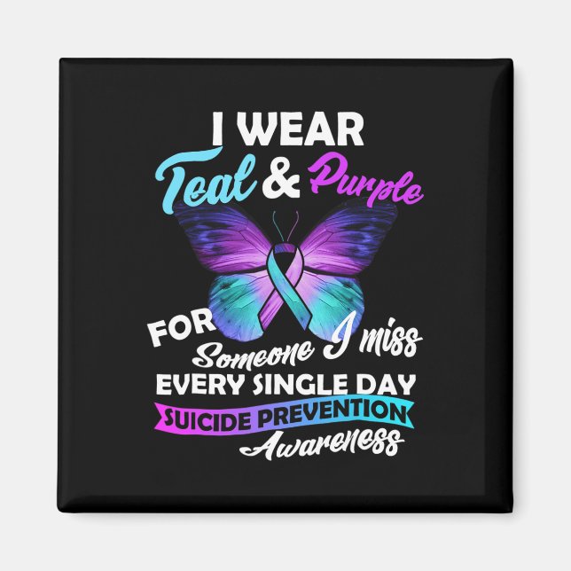 I Wear Teal And Purple For Someone I Miss Every Si Magnet (Front)