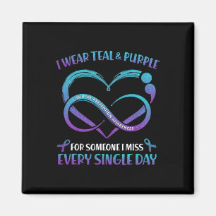 I Wear Teal And Purple For Someone I Miss Every Si Magnet
