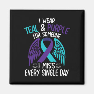 I Wear Teal And Purple For Someone I Miss Every Si Magnet