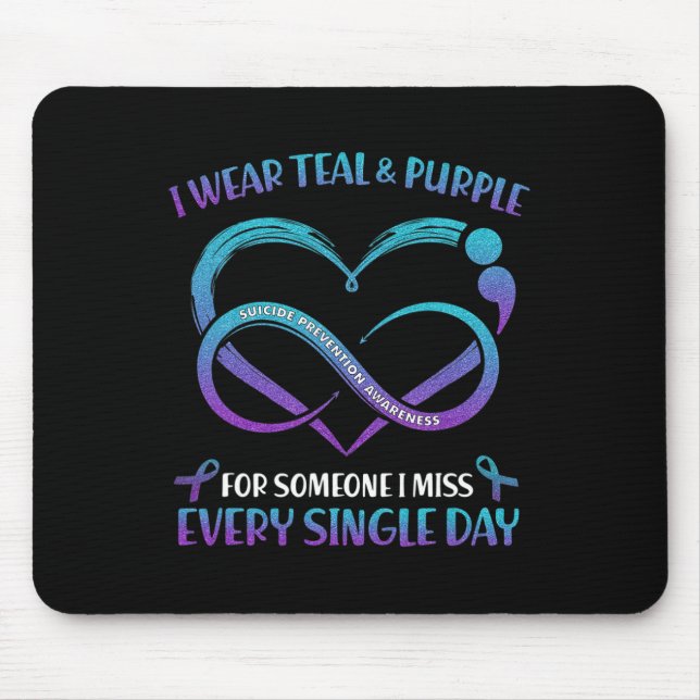 I Wear Teal And Purple For Someone I Miss Every Si Mouse Pad (Front)
