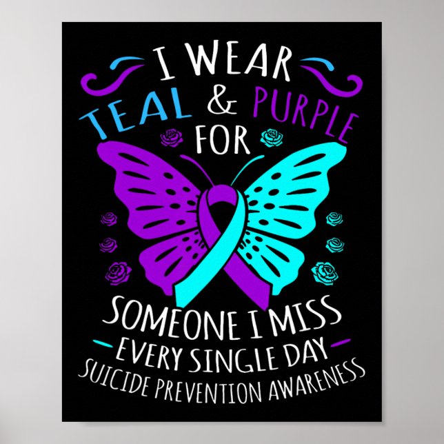 I Wear Teal And Purple For Someone I Miss Every Si Poster (Front)