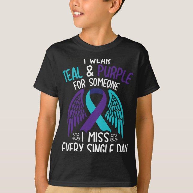 I Wear Teal And Purple For Someone I Miss Every Si T-Shirt (Front)