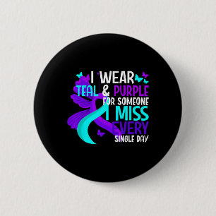 I Wear Teal And Purple For Someone I Miss Suicide 6 Cm Round Badge