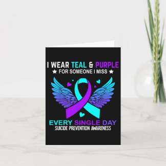 I Wear Teal And Purple For Someone I Miss Suicide  Card