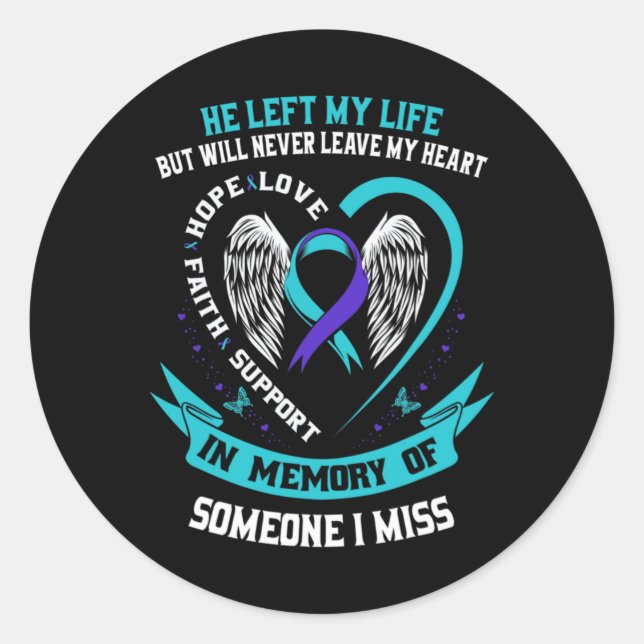 I Wear Teal And Purple For Someone I Miss Suicide  Classic Round Sticker (Front)