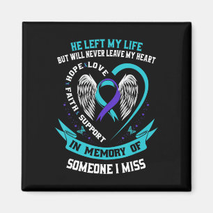 I Wear Teal and Purple For Someone I Miss Suicide Magnet