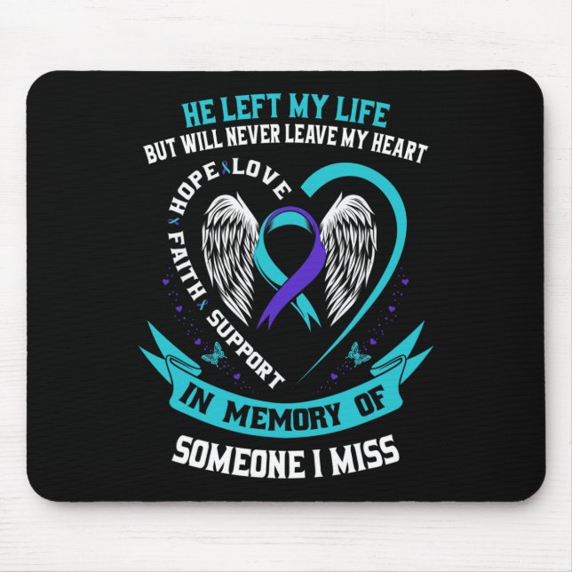 I Wear Teal and Purple For Someone I Miss Suicide  Mouse Pad (Front)