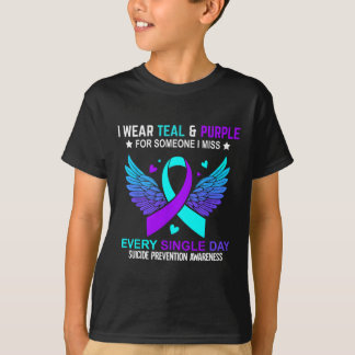 I Wear Teal And Purple For Someone I Miss Suicide  T-Shirt