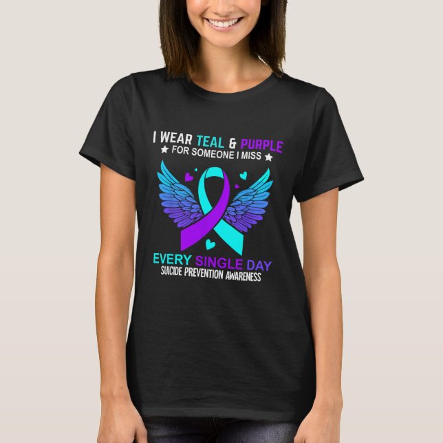 I Wear Teal And Purple For Someone I Miss Suicide  T-Shirt (Front)