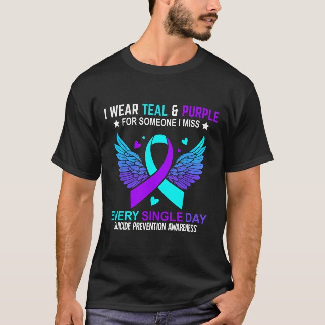 I Wear Teal And Purple For Someone I Miss Suicide  T-Shirt (Front)