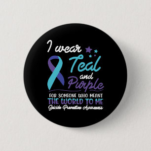 I Wear Teal And Purple For Someone Who Meant The W 6 Cm Round Badge