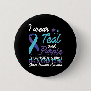I Wear Teal And Purple For Someone Who Meant The W 6 Cm Round Badge