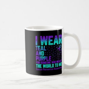 I Wear Teal And Purple For Someone Who Meant The W Coffee Mug