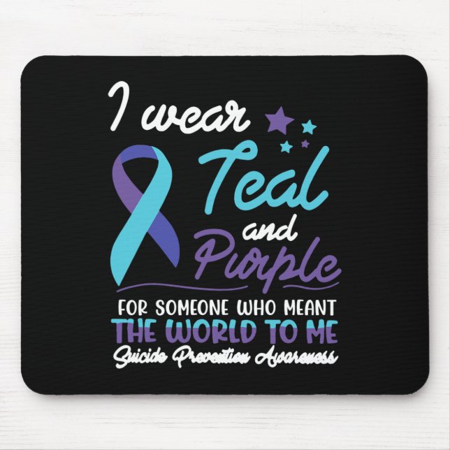 I Wear Teal And Purple For Someone Who Meant The W Mouse Pad (Front)
