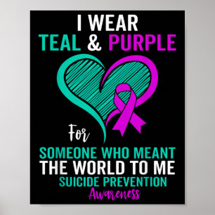 I Wear Teal And Purple For Suicide Prevention Awar Poster